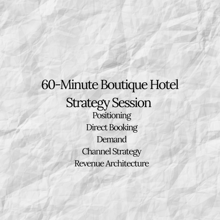 60-minute boutique hotel strategy session – positioning, direct booking, demand, channel strategy, and revenue architecture advisory